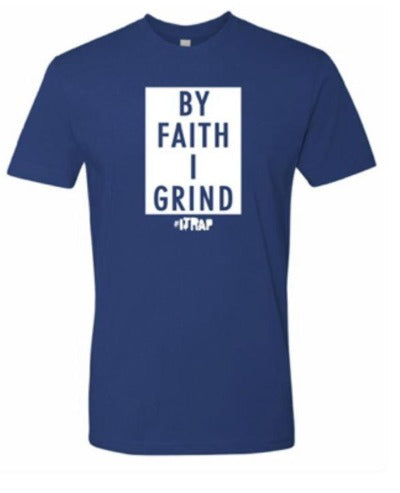 By Faith I Grind T-Shirt