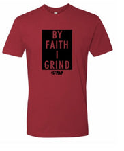 Load image into Gallery viewer, By Faith I Grind T-Shirt

